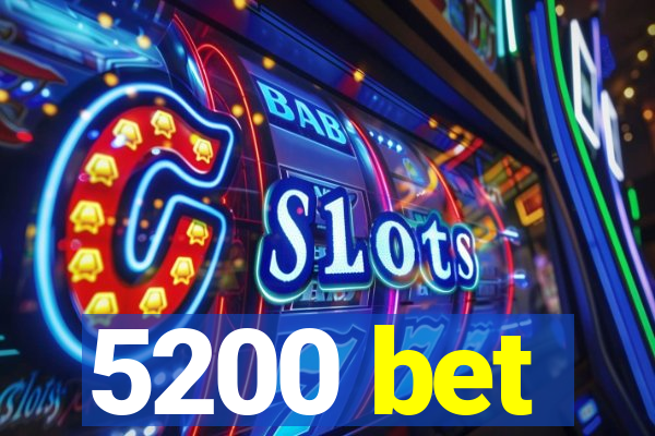 5200 bet